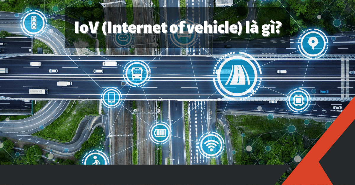 Internet of Vehicle (IoV) là gì?